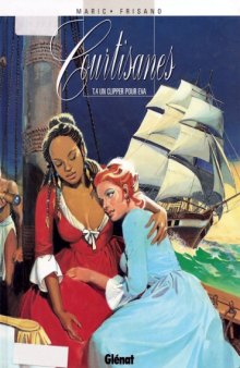 Courtisanes, tome 4 : Un clipper pour Eva