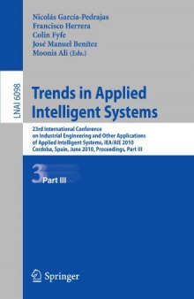 Trends in Applied Intelligent Systems: 23rd International Conference on Industrial Engineering and Other Applications of Applied Intelligent Systems, IEA/AIE 2010, Cordoba, Spain, June 1-4, 2010, Proceedings, Part III