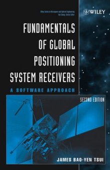 Fundamentals of Global Positioning System Receivers: A Software Approach, Second Edition