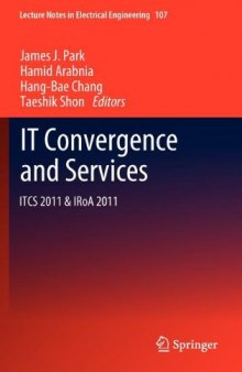 IT Convergence and Services: ITCS & IRoA 2011 