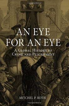 An eye for an eye : a global history of crime and punishment