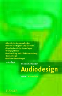 Audiodesign: Akustische Kommunikation, akustische Signale und Systeme, psychoakustische Grundlagen, Klangsynthese, Audioediting und Effektbearbeitung, Sounddesign, Bild-Ton-Beziehungen