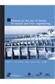 Manual on the use of timber in coastal and river engineering