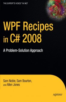 WPF Recipes in C# 2008: A Problem-Solution Approach