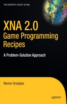 XNA 2.0 Game Programming Recipes: A Problem-Solution Approach