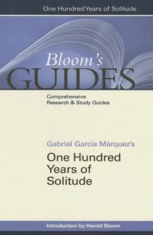 Gabriel Garcia Marquez's One Hundred Years of Solitude (Bloom's Guides)