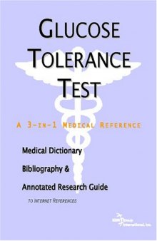 Glucose Tolerance Test - A Medical Dictionary, Bibliography, and Annotated Research Guide to Internet References