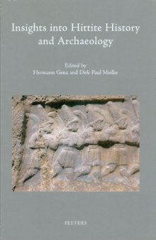 Insights Into Hittite History and Archaeology