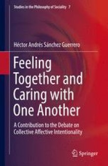 Feeling Together and Caring with One Another: A Contribution to the Debate on Collective Affective Intentionality