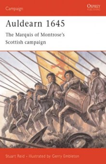 Auldearn 1645: The Marquis of Montrose's Scottish campaign