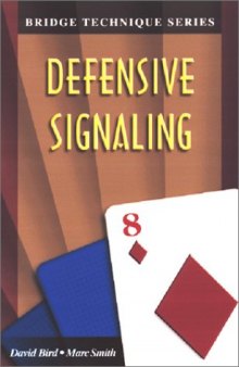 Defensive Signaling (The Bridge Technique Series)