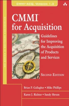 CMMI for Acquisition: Guidelines for Improving the Acquisition of Products and Services (2nd Edition) (SEI Series in Software Engineering)