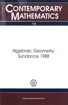 Algebraic Geometry: Sundance 1988 : Proceedings of a Conference on Algebraic Geometry Held July 18-23, 1988 With Support from Brigham Young Universi