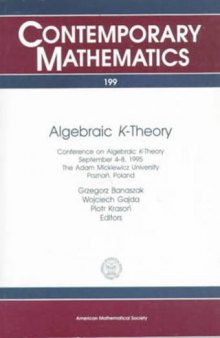 Algebraic K-Theory: Conference on Algebraic K-Theory : September 4-8, 1995 the Adam Mickiewicz University, Poznan, Poland