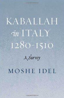 Kabbalah in Italy, 1280-1510: A Survey  