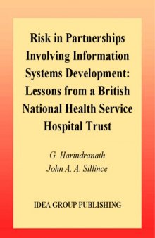 Risk in Partnerships Involving Information Systems Development: Lessons from a British National Health Service Hospital Trust