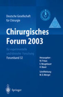 Chirurgisches Forum 2003 für experimentelle und klinische Forschung: 120. Kongress der Deutschen Gesellschaft für Chirurgie München, 29. 04. – 02.05.2003