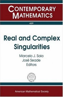 Real and Complex Singularities: Ninth International Workshop on Real and Copmplex Singularities July 23-28, 2006 Icmc-usp, Sao Carlos, S.p., Brazil