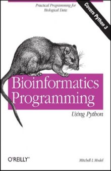 Bioinformatics Programming Using Python: Practical Programming for Biological Data 