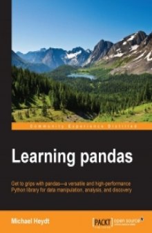 Learning pandas: Get to grips with pandas - a versatile and high-performance Python library for data manipulation, analysis, and discovery