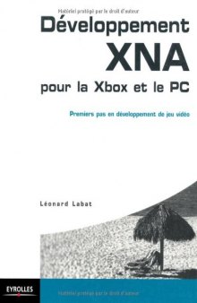 Développement XNA pour la Xbox et le PC : Premiers pas en développement de jeu vidéo