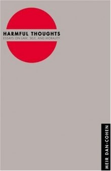 Harmful Thoughts: Essays on Law, Self, and Morality