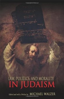 Law, Politics, and Morality in Judaism 