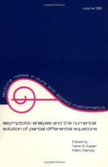 Asymptotic analysis and numerical solution of partial differential equations