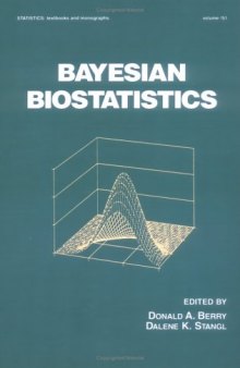 Bayesian Biostatistics (Statistics:  A Series of Textbooks and Monographs)