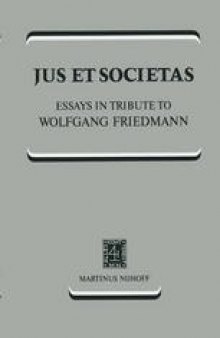 Jus et Societas: Essays in Tribute to Wolfgang Friedmann