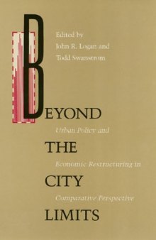 Beyond City Limits: Urban Policy and Economic Reconstructuring in Comparative Perspective (Conflicts In Urban & Regional Development)