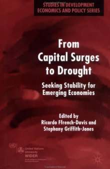 From Capital Surges to Drought: Seeking Stability from Emerging Economies (Studies in Development Economics and Policy)