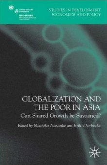 Globalization and the Poor in Asia: Can Shared Growth be Sustained? (Studies in Development Economics and Policy)