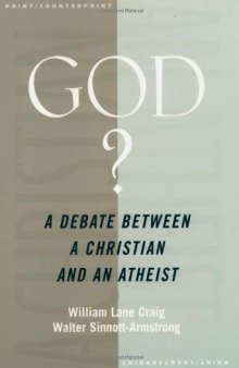 God?: A Debate between a Christian and an Atheist (Point Counterpoint)