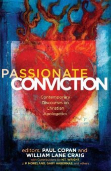 Passionate Conviction: Contemporary Discourses on Christian Apologetics