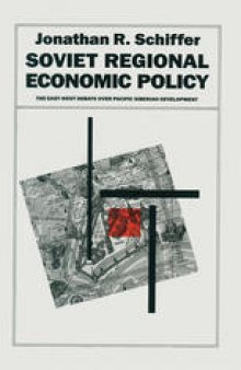 Soviet Regional Economic Policy: The East-West Debate Over Pacific Siberian Development