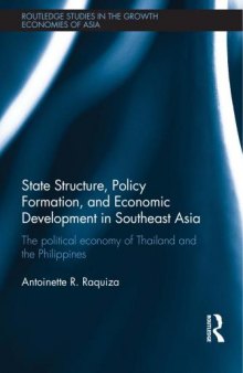 State structure, policy formation, and economic development in Southeast Asia : the political economy of Thailand and the Philippines
