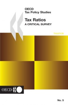 Tax Ratios: A Critical Survey (Oecd Tax Policy Studies, 5)    