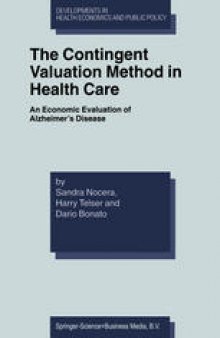 The Contingent Valuation Method in Health Care: An Economic Evaluation of Alzheimer’s Disease