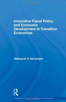 Innovative Fiscal Policy and Economic Development in Transition Economies (Routledge Studies in the Modern World Economy)