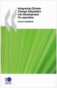 Integrating Climate Change Adaptation into Development Co-operation: Policy Guidance