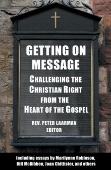 Getting on Message: Challenging the Christian Right from the Heart of the Gospel