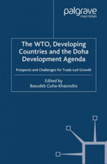The WTO, Developing Countries and the Doha Development Agenda: Prospects and Challenges for Trade-led Growth