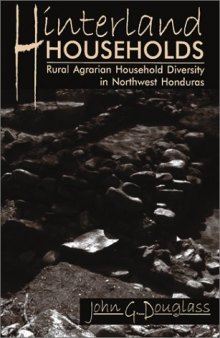Hinterland Households: Rural Agrarian Household Diversity in Northwest Honduras