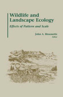 Wildlife and Landscape Ecology: Effects of Pattern and Scale