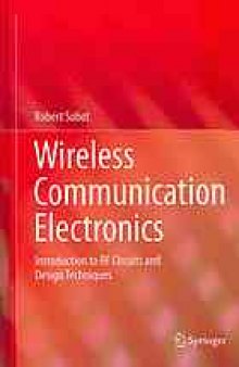 Wireless Communication Electronics: Introduction to RF Circuits and Design Techniques