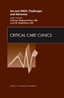 ALI and ARDS: Challenges and Advances, An Issue of Critical Care Clinics (The Clinics: Internal Medicine)  