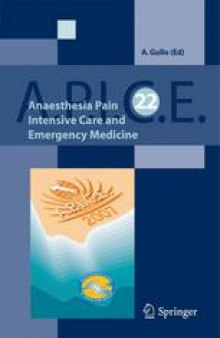 Anaesthesia, Pain, Intensive Care and Emergency A.P.I.C.E.: Proceedings of the 22nd Postgraduate Course in Critical Care Medicine Venice-Mestre, Italy — November 9–11, 2007