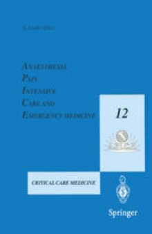 Anaesthesia, Pain, Intensive Care and Emergency Medicine - A.P.I.C.E.: Proceedings of the 12th Postgraduate Course in Critical Care Medicine Trieste, Italy - November 19–21, 1997