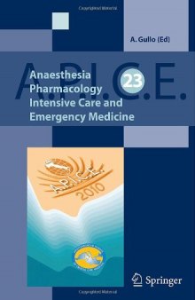 Anaesthesia, Pharmacology, Intensive Care and Emergency Medicine A.P.I.C.E.: Proceedings of the 23rd Postgraduate Course in Critical Care Medicine Catania, Italy — November 5 – 7, 2010